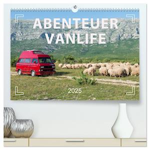 Abenteuer Vanlife - Glücklich unterwegs (hochwertiger Premium Wandkalender 2025 DIN A2 quer), Kunstdruck in Hochglanz