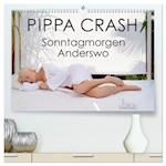 PIPPA CRASH - Sonntagmorgen Anderswo (hochwertiger Premium Wandkalender 2025 DIN A2 quer), Kunstdruck in Hochglanz