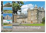 So schön ist Edinburgh (Wandkalender 2025 DIN A2 quer), CALVENDO Monatskalender