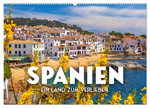 Spanien - ein Land zum Verlieben. (Wandkalender 2025 DIN A2 quer), CALVENDO Monatskalender