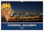 Geliebtes Jerusalem (Wandkalender 2025 DIN A3 quer), CALVENDO Monatskalender