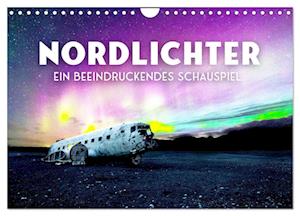 Nordlichter - ein beeindruckendes Schauspiel. (Wandkalender 2025 DIN A4 quer), CALVENDO Monatskalender