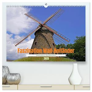 Faszination Wall-Holländer Greftmühle in Nordhemmern (hochwertiger Premium Wandkalender 2025 DIN A2 quer), Kunstdruck in Hochglanz