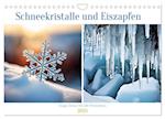 Schneekristalle und Eiszapfen Eisige Zeiten für alle Winterfans (Wandkalender 2025 DIN A4 quer), CALVENDO Monatskalender