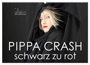 PIPPA CRASH ¿ schwarz zu rot (Wandkalender 2025 DIN A2 quer), CALVENDO Monatskalender