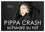 PIPPA CRASH ¿ schwarz zu rot (Wandkalender 2025 DIN A2 quer), CALVENDO Monatskalender