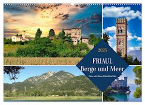 Friaul, Berge und Meer (Wandkalender 2025 DIN A2 quer), CALVENDO Monatskalender