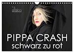 PIPPA CRASH ¿ schwarz zu rot (Wandkalender 2025 DIN A4 quer), CALVENDO Monatskalender