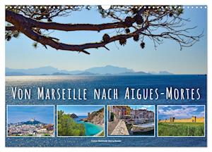 Von Marseille nach Aigus-Mortes (Wandkalender 2025 DIN A3 quer), CALVENDO Monatskalender