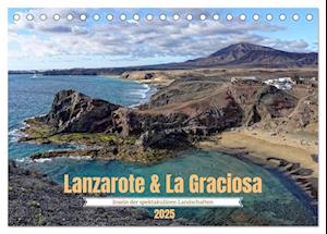 Lanzarote & La Graciosa - Inseln der spektakulären Landschaften (Tischkalender 2025 DIN A5 quer), CALVENDO Monatskalender