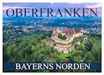 Oberfranken - Bayerns Norden (Wandkalender 2025 DIN A2 quer), CALVENDO Monatskalender
