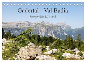 Gadertal - Val Badia (Tischkalender 2025 DIN A5 quer), CALVENDO Monatskalender