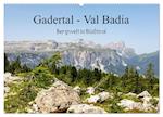 Gadertal - Val Badia (Wandkalender 2025 DIN A2 quer), CALVENDO Monatskalender