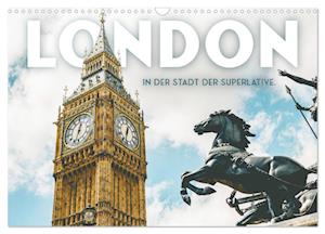 London - In der Stadt der Superlative. (Wandkalender 2025 DIN A3 quer), CALVENDO Monatskalender