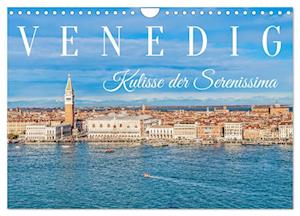 Venedig - Kulisse der Serenissima (Wandkalender 2025 DIN A4 quer), CALVENDO Monatskalender