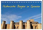 Historische Burgen in Spanien (Tischkalender 2025 DIN A5 quer), CALVENDO Monatskalender