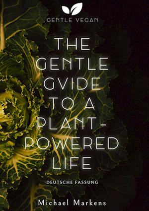 The Gentle Guide to a Plant-Powered Life