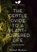 The Gentle Guide to a Plant-Powered Life