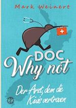 Doc Why Not: Der Arzt, dem die Kiwis vertrauen