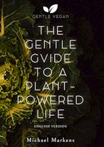 The Gentle Guide to a Plant-Powered Life