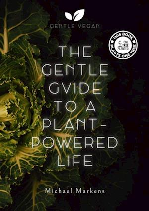 Gentle Guide to a Plant-Powered Life