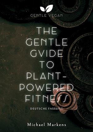 The Gentle Guide to Plant-Powered Fitness