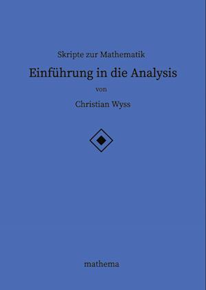 Skripte zur Mathematik - Einführung in die Analysis