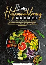 Das große Histaminintoleranz Kochbuch