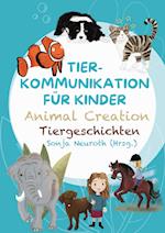 Tierkommunikation für Kinder: Animal Creation Tiergeschichten