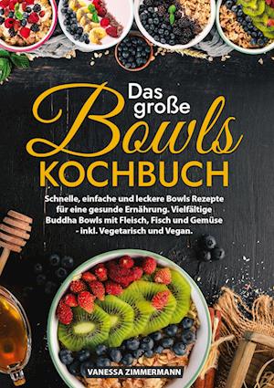 Das große Bowls Kochbuch