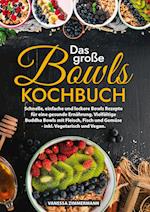 Das große Bowls Kochbuch