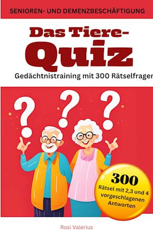 Das Tiere-Quiz Gedächtnistraining mit 300 Rätselfragen