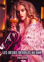 Les Desirs Devoiles au Bar