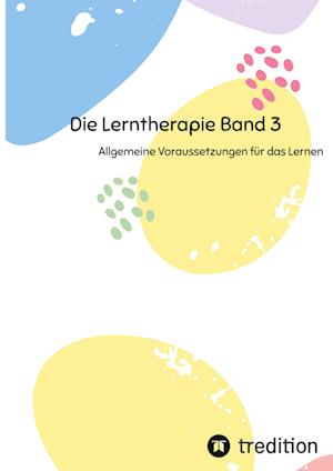 Die Lerntherapie Band 3