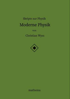 Skripte zur Physik - Moderne Physik