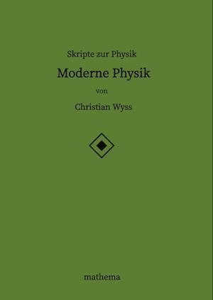 Skripte zur Physik - Moderne Physik