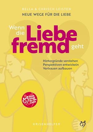 Neue Wege für die Liebe: Wenn die Liebe fremd geht