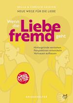 Neue Wege für die Liebe: Wenn die Liebe fremd geht