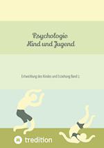 Psychologie Kind und Jugend