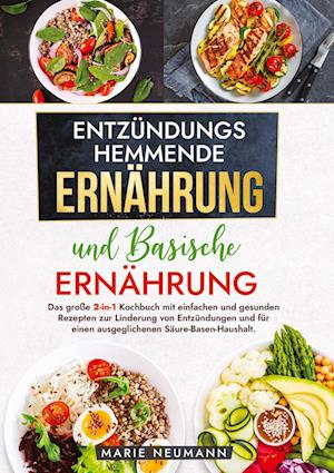 Entzündungshemmende Ernährung und Basische Ernährung