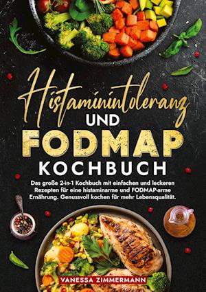 Histaminintoleranz und Fodmap Kochbuch