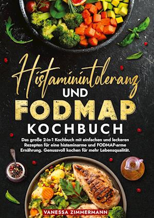 Histaminintoleranz und Fodmap Kochbuch