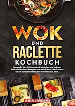 Wok und Raclette Kochbuch