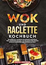 Wok und Raclette Kochbuch