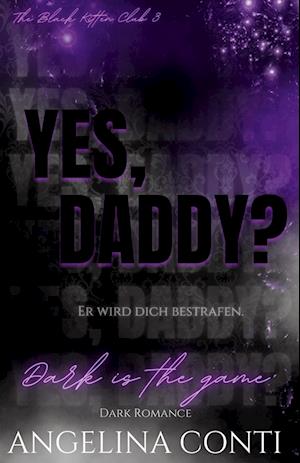 YES, DADDY? (Dark Romance)