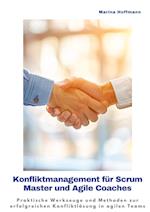 Konfliktmanagement für Scrum Master und Agile Coaches