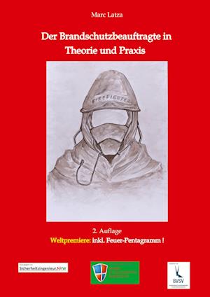 Der Brandschutzbeauftragte in Theorie und Praxis