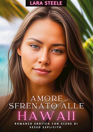 Amore Sfrenato alle Hawaii