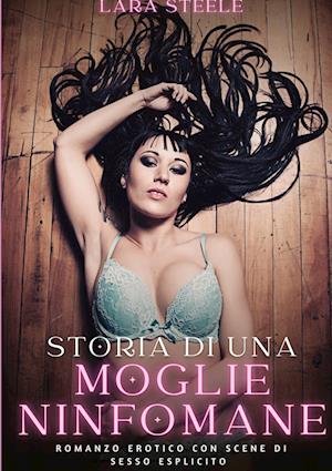 Storia di una Moglie Ninfomane