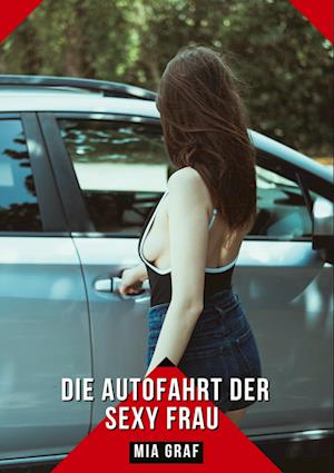 Die Autofahrt der sexy Frau